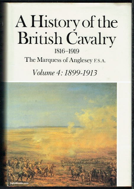 A History Of The British Cavalry 1816-1919, Volume 4: 1899-1913