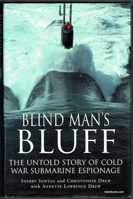 Blind Man's Bluff: The Untold Story Of Cold War Submarine Espionage