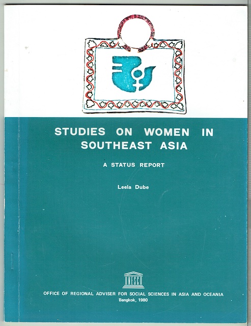 Studies On Women In Southeast Asia: A Status Report Prepared For The Division Of Human Rights And Peace Sector For Social Sciences And Their Application