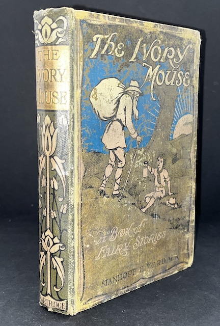 The Ivory Mouse: A Book Of Fairy Tales