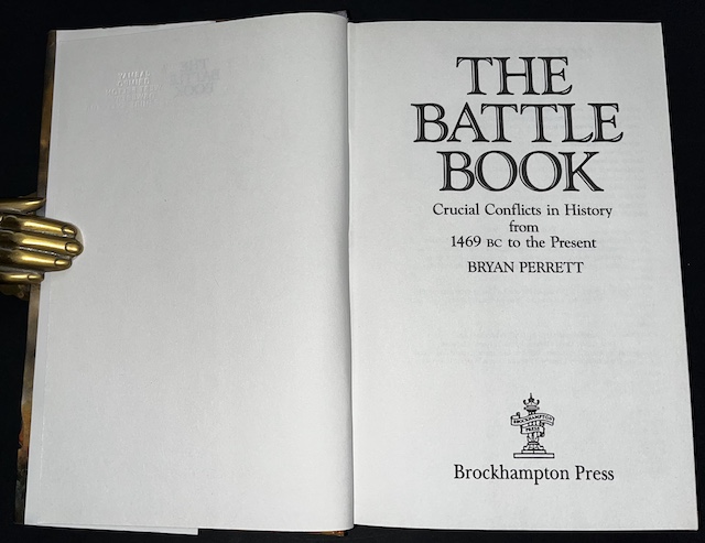 The Battle Book: Crucial Conflicts In History From 1469 BC To The Present.