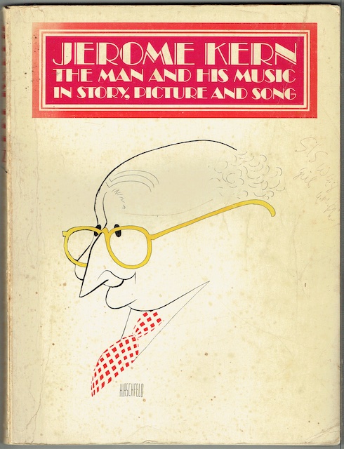 Jerome Kern: The Man And His Music In Story, Picture And Song