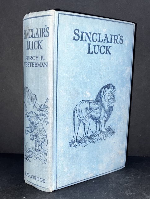 Sinclair's Luck: A Story Of Adventure In East Africa