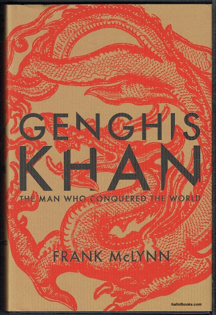 Genghis Khan: The Man Who Conquered The World