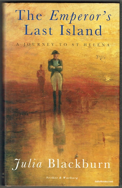 The Emperor's Last Island: A Journey To St. Helena