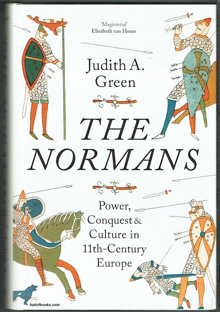 The Normans: Power, Conquest And Culture In 11th-Century Europe