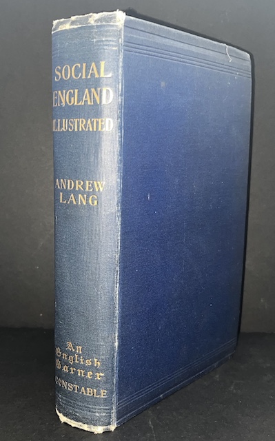 An English Garner: Social England Illustrated, A Collection Of XVIIth Century Tracts, With An Introduction by Andrew Lang