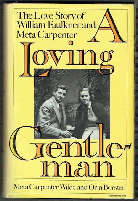 A Loving Gentleman: The Love Story Of William Faulkner And Meta Carpenter