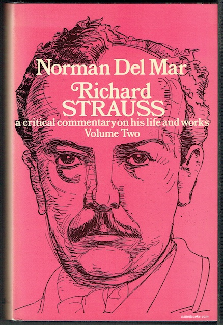 Richard Strauss: A Critical Commentary On His Life And Works, Volume Two