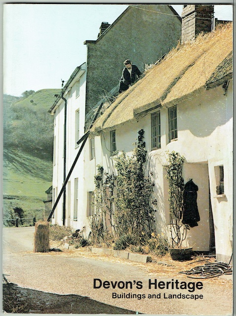 Devon's Heritage: Buildings and Landscape. A Collection Of Essays On The Conservation Of Devon's Environment