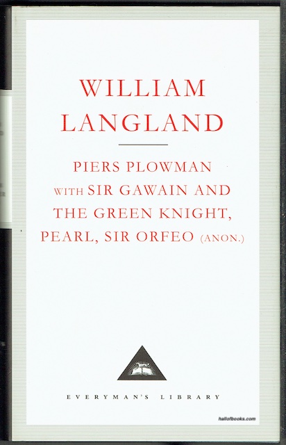 Piers Plowman With Sir Gawain And The Green Knight, Pearl And Sir Orfeo (anon.)