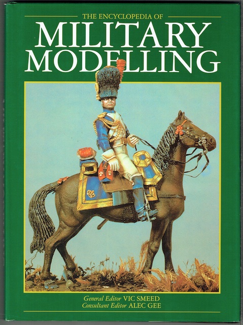 The Encyclopedia Of Military Modelling