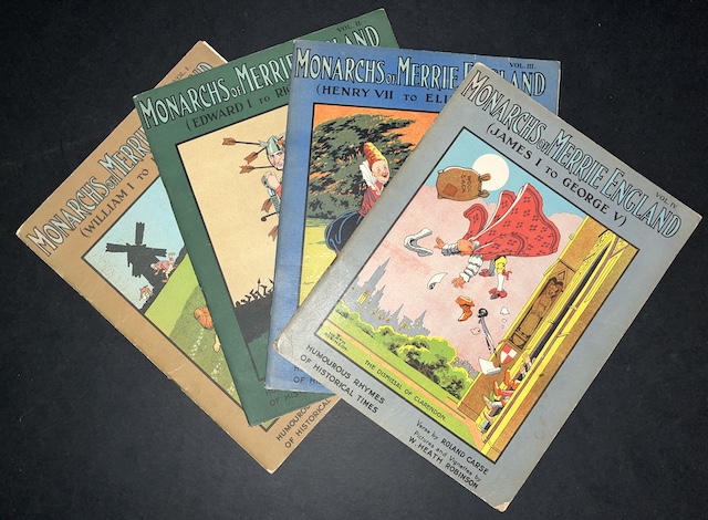 Monarchs Of Merrie England: Volume I - William I to Henry III; Volume II - Edward I to Richard III; Volume III - Henry VII to Elizabeth I; Volume IV - James I to George V.