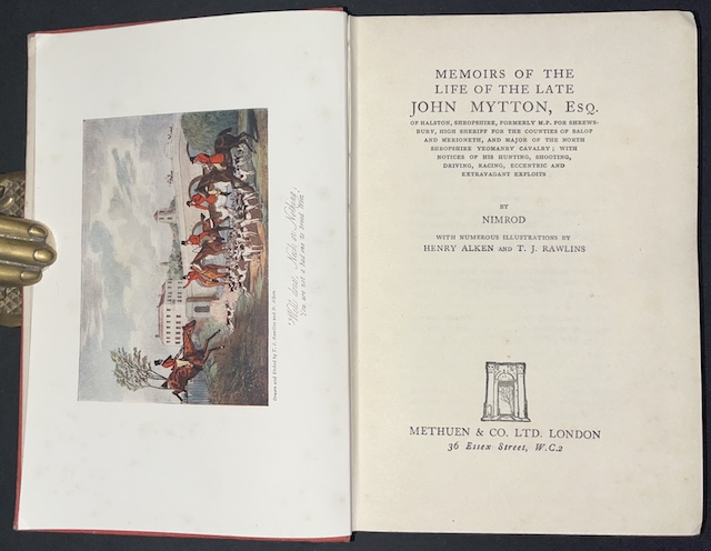 Memoirs Of The Life Of The Late John Mytton, Esq.: Of Halston, Shropshire, Formerly M.P. For Shrewsbury, High Sheriff For The Counties Of Salop And Merioneth, And Major Of The North Shropshire Yeomanry Cavalry; With Notices Of His Hunting, Shooting, Driving, Racing, Eccentric And Extravagant Exploit