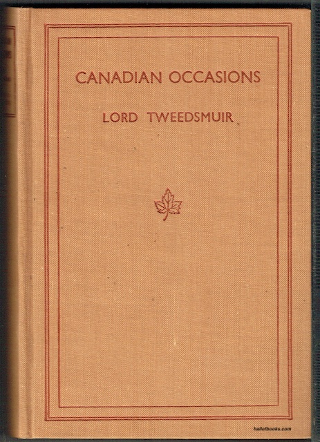 Canadian Occasions: Addresses By Lord Tweedsmuir
