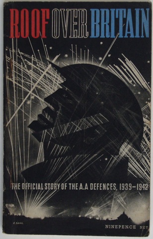 Image for Roof Over Britain. The Official Story of the A.A. Defences. 1939 - 1942